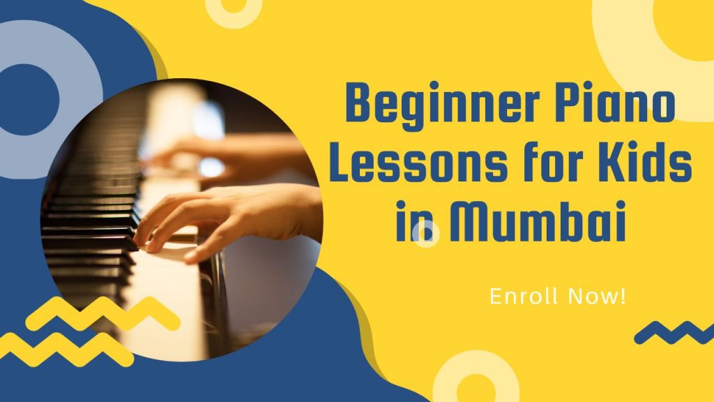 Beginner Piano Lessons for Kids in Mumbai